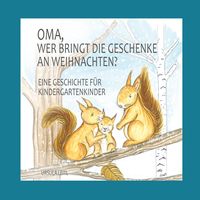 Bild vom Artikel Oma, wer bringt die Geschenke an Weihnachten? vom Autor Ursula Leitl