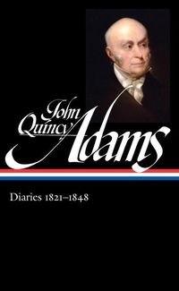 Produktbild: John Quincy Adams: Diaries Vol. 2 1821-1848 (Loa #294)