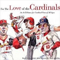 Produktbild: For the Love of the Cardinals: An A-Z Primer for Cardinals Fans of All Ages
