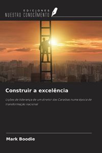 Produktbild: Construir a excel&ecirc;ncia