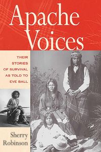 Produktbild: Apache Voices Their Stories of Survival as Told to Eve Ball (Revised)