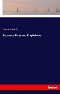 Produktbild: Japanese Plays and Playfellows