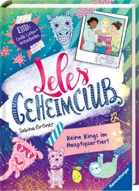 Leles Geheimclub, Band 1: Keine Kings im Hauptquartier