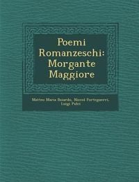 Produktbild: Poemi Romanzeschi: Morgante Maggiore