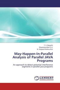Produktbild: Deepthi, T: May-Happen-In-Parallel Analysis of Parallel JAVA