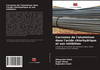 Produktbild: Corrosion de l'aluminium dans l'acide chlorhydrique et son inhibition