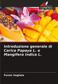 Produktbild: Introduzione generale di Carica Papaya L. e Mangifera Indica L.