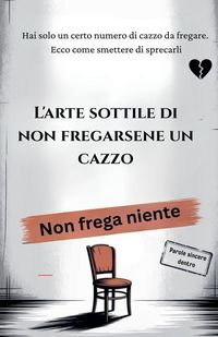 Produktbild: L'arte sottile di non fregarsene un cazzo
