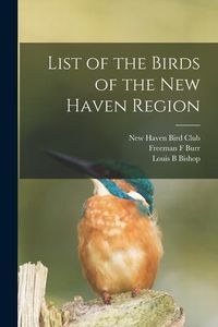 Produktbild: List of the Birds of the New Haven Region