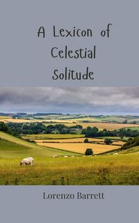 Produktbild: A Lexicon of Celestial Solitude