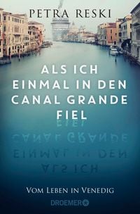 Produktbild: Als ich einmal in den Canal Grande fiel