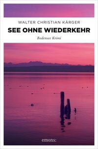 Bild vom Artikel See ohne Wiederkehr vom Autor Walter Christian Kärger