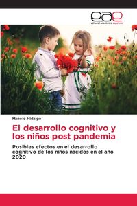 Produktbild: El desarrollo cognitivo y los ni&ntilde;os post pandemia