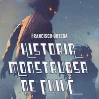 Produktbild: Historia Monstruosa de Chile