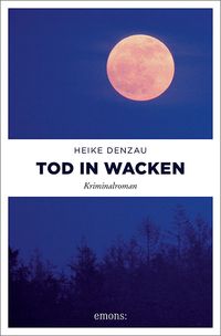 Produktbild: Tod in Wacken / Oberkommissarin Lyn Harms Bd. 3
