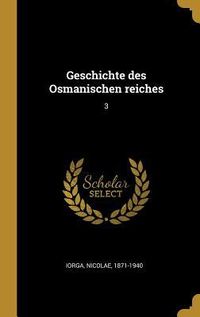 Produktbild: Geschichte Des Osmanischen Reiches: 3