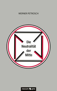 Produktbild: Die Neutralit&auml;t der Mitte