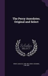 Produktbild: The Percy Anecdotes. Original and Select