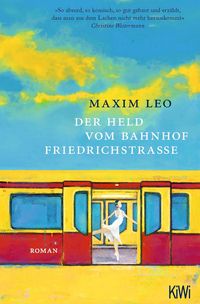 Produktbild: Der Held vom Bahnhof Friedrichstra&szlig;e