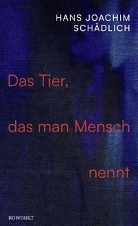Produktbild: Das Tier, das man Mensch nennt