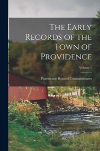 Produktbild: The Early Records of the Town of Providence; Volume 1