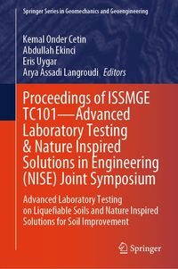 Produktbild: Proceedings of ISSMGE TC101-Advanced Laboratory Testing & Nature Inspired Solutions in Engineering (NISE) Joint Symposium