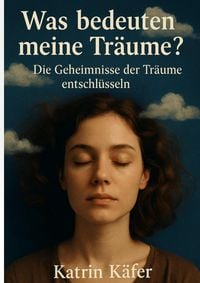 Produktbild: Was bedeuten meine Tr&auml;ume ?