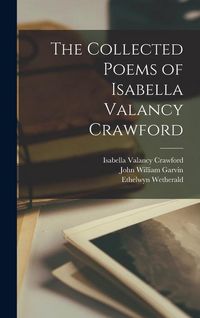 Produktbild: The Collected Poems of Isabella Valancy Crawford