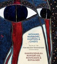 Produktbild: Mohawk Warriors, Hunters & Chiefs Kanien'keh&aacute; Ka Ronter&iacute; Ios, Ront&oacute; Rats & Rotii&aacute; Ner