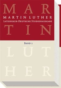 Produktbild: Lateinisch-Deutsche Studienausgabe / Martin Luther: Lateinisch-Deutsche Studienausgabe Band 2