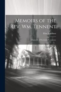 Produktbild: Memoirs of the Rev. Wm. Tennent