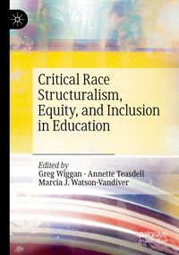 Produktbild: Critical Race Structuralism, Equity, and Inclusion in Education