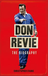 Produktbild: Evans, C: Don Revie: The Biography