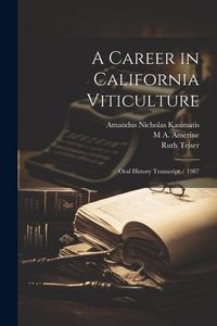 Produktbild: A Career in California Viticulture