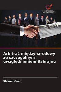 Produktbild: Arbitra&iquest; mi&iquest;dzynarodowy ze szczeg&oacute;lnym uwzgl&iquest;dnieniem Bahrajnu