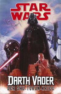 Produktbild: Star Wars - Darth Vader - Der Shu-Torun-Krieg