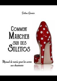 Produktbild: Comment marcher sur des stilettos
