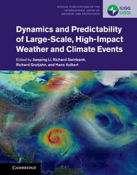 Produktbild: Dynamics and Predictability of Large-Scale, High-Impact Weather and Climate Events
