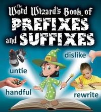 Produktbild: The Word Wizard's Book of Prefixes and Suffixes