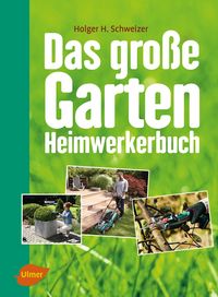 Produktbild: Das gro&szlig;e Garten-Heimwerkerbuch