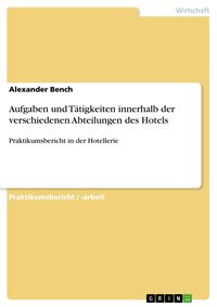 Produktbild: Aufgaben und T&auml;tigkeiten innerhalb der verschiedenen Abteilungen des Hotels