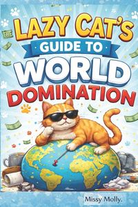 Produktbild: The Lazy Cat's Guide to World Domination