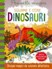 Produktbild: Dinosauri. Squame e code. Pennelli magici
