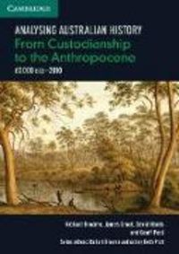 Produktbild: Analysing Australian History: From Custodianship to the Anthropocene (60,000 BCE&ndash;2010)