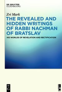Produktbild: The Revealed and Hidden Writings of Rabbi Nachman of Bratslav