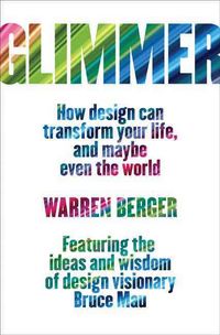 Produktbild: Glimmer: How Design Can Transform Your Life, and Maybe Even the World