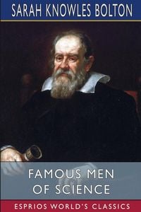 Produktbild: Famous Men of Science (Esprios Classics)