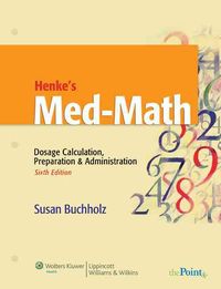 Produktbild: Henke's Med-Math: Dosage Calculation, Preparation and Administration