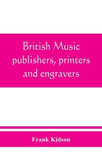 Produktbild: British music publishers, printers and engravers