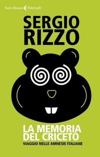 Produktbild: La memoria del criceto. Viaggio nelle amnesie italiane